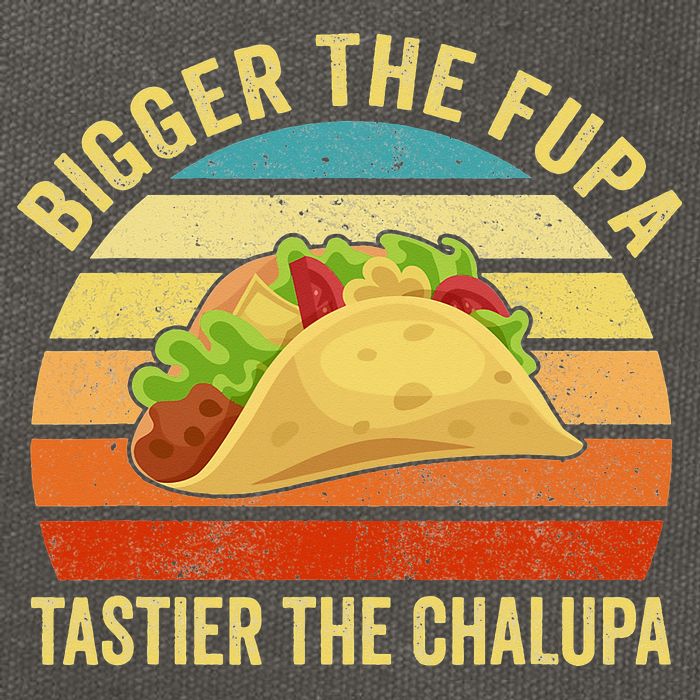 Bigger The Fupa Tastier The Chalupa Cotton Canvas Backpack