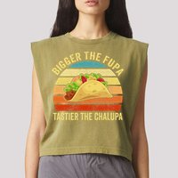 Bigger The Fupa Tastier The Chalupa Garment-Dyed Women's Muscle Tee