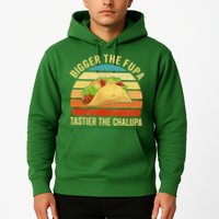 Bigger The Fupa Tastier The Chalupa Hoodie