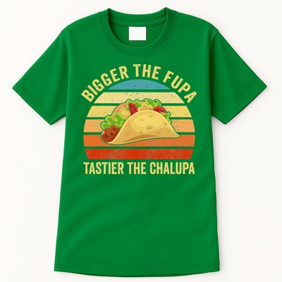 Bigger The Fupa Tastier The Chalupa Tall T-Shirt