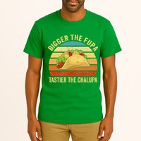 Bigger The Fupa Tastier The Chalupa Tall T-Shirt