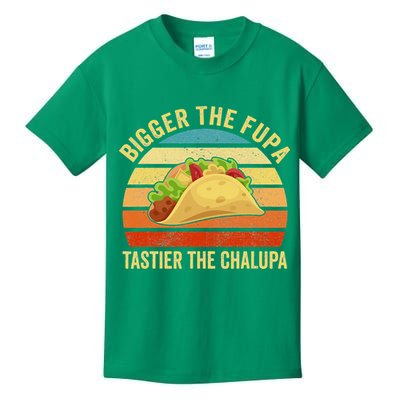 Bigger The Fupa Tastier The Chalupa Kids T-Shirt