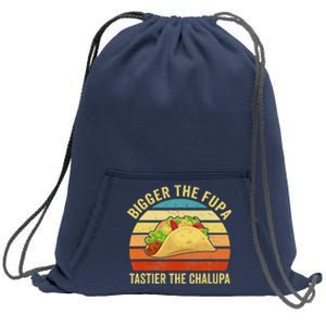 Bigger The Fupa Tastier The Chalupa Sweatshirt Cinch Pack Bag