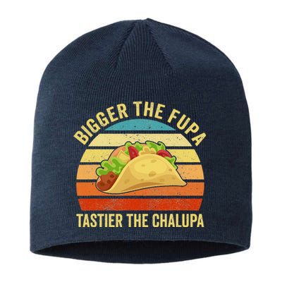 Bigger The Fupa Tastier The Chalupa Sustainable Beanie