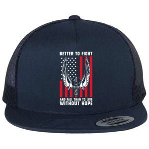 Better To Fight And Fall Than Live Without Hope Viking Cool Gift Flat Bill Trucker Hat