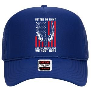 Better To Fight And Fall Than Live Without Hope Viking Cool Gift High Crown Mesh Back Trucker Hat