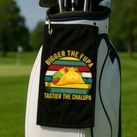 Bigger The Fupa Tastier The Chalupa Golf Towel