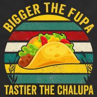 Bigger The Fupa Tastier The Chalupa Golf Towel