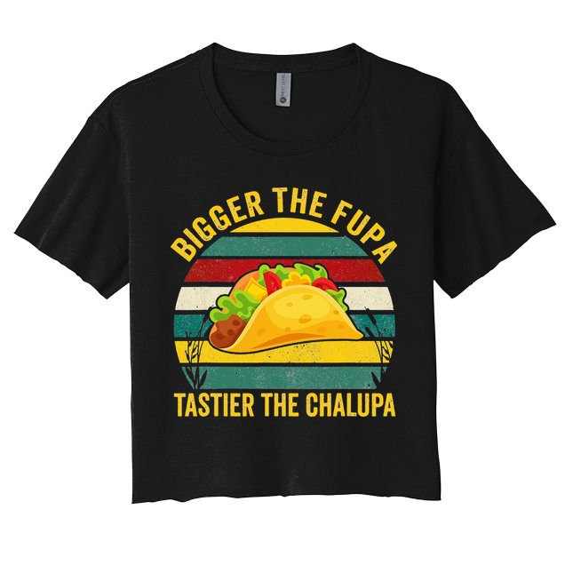 Bigger The Fupa Tastier The Chalupa Crop Top