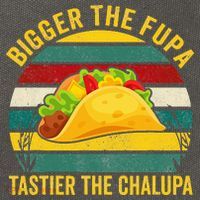 Bigger The Fupa Tastier The Chalupa Cotton Canvas Backpack