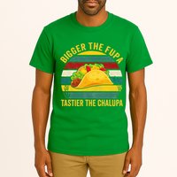 Bigger The Fupa Tastier The Chalupa Tall T-Shirt