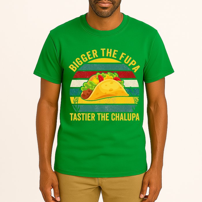 Bigger The Fupa Tastier The Chalupa Tall T-Shirt