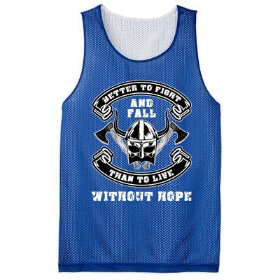 Better To Fight And Fall Than Live Without Hope Viking Gift Mesh Reversible Basketball Jersey Tank