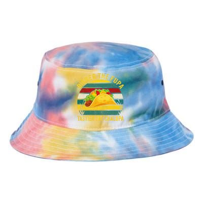 Bigger The Fupa Tastier The Chalupa Tie Dye Newport Bucket Hat