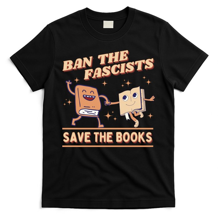 Ban The Fascists Save The Books T-Shirt