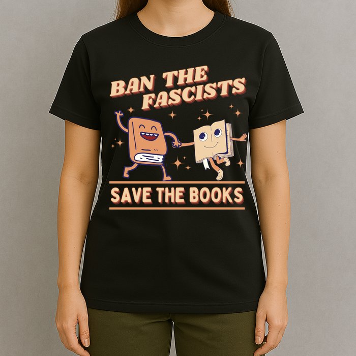 Ban The Fascists Save The Books T-Shirt