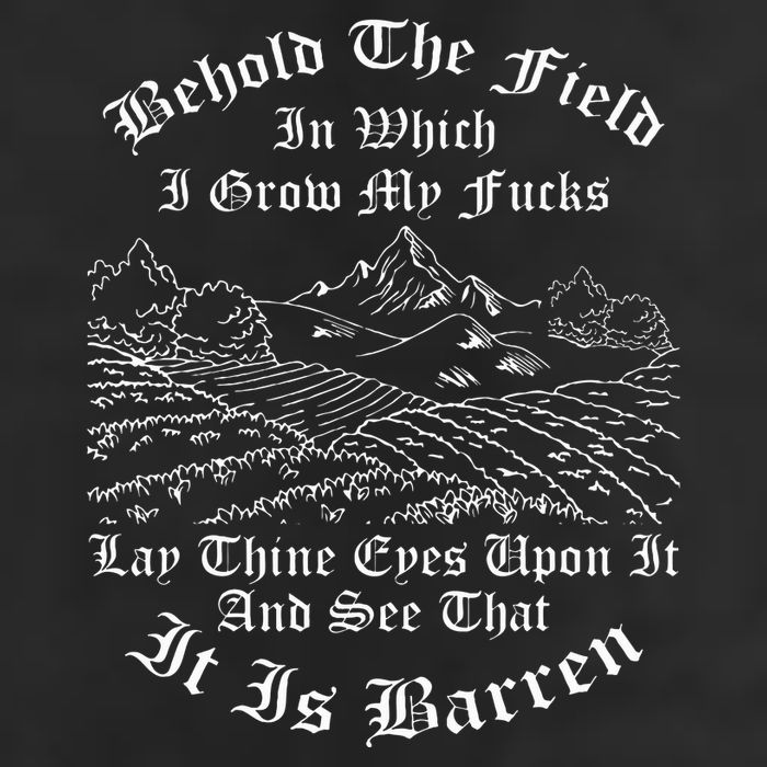 Behold The Field In Which I Grow My Fucks 7 Panel Mesh Trucker Snapback Hat