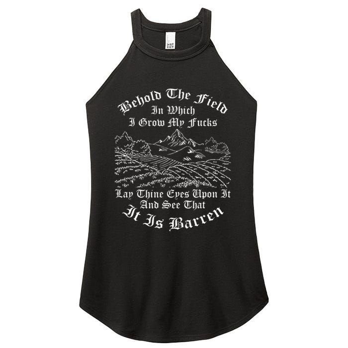 Behold The Field In Which I Grow My Fucks Women's Perfect Tri Rocker Tank