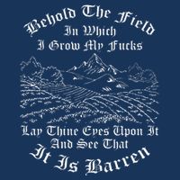 Behold The Field In Which I Grow My Fucks Infant Baby Jersey Bodysuit