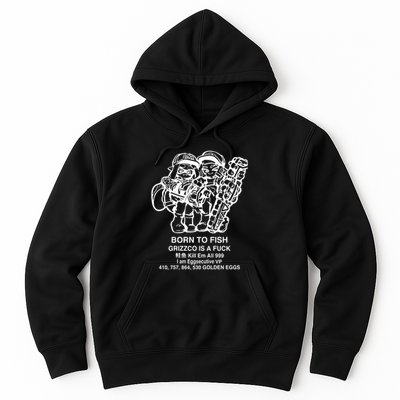 Born To Fish Grizzco Is A Fuck Kill Em All 999 Hoodie