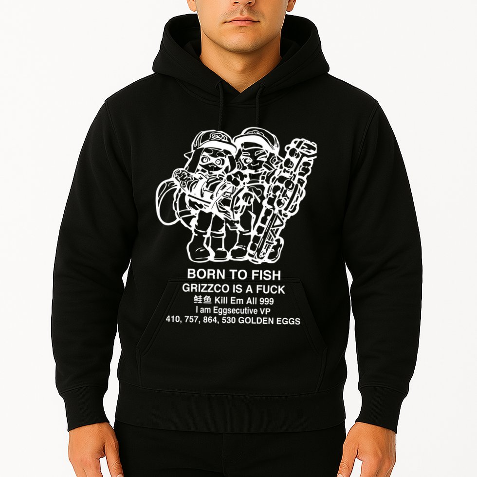 Born To Fish Grizzco Is A Fuck Kill Em All 999 Hoodie