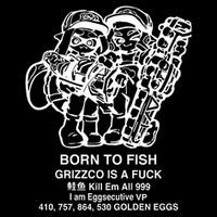 Born To Fish Grizzco Is A Fuck Kill Em All 999 City Backpack
