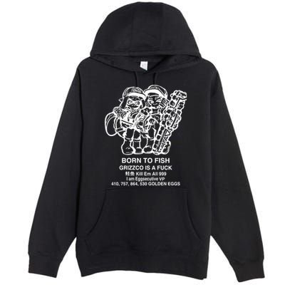 Born To Fish Grizzco Is A Fuck Kill Em All 999 Premium Pullover Hoodie
