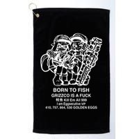 Born To Fish Grizzco Is A Fuck Kill Em All 999 Golf Towel