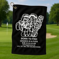 Born To Fish Grizzco Is A Fuck Kill Em All 999 Golf Towel