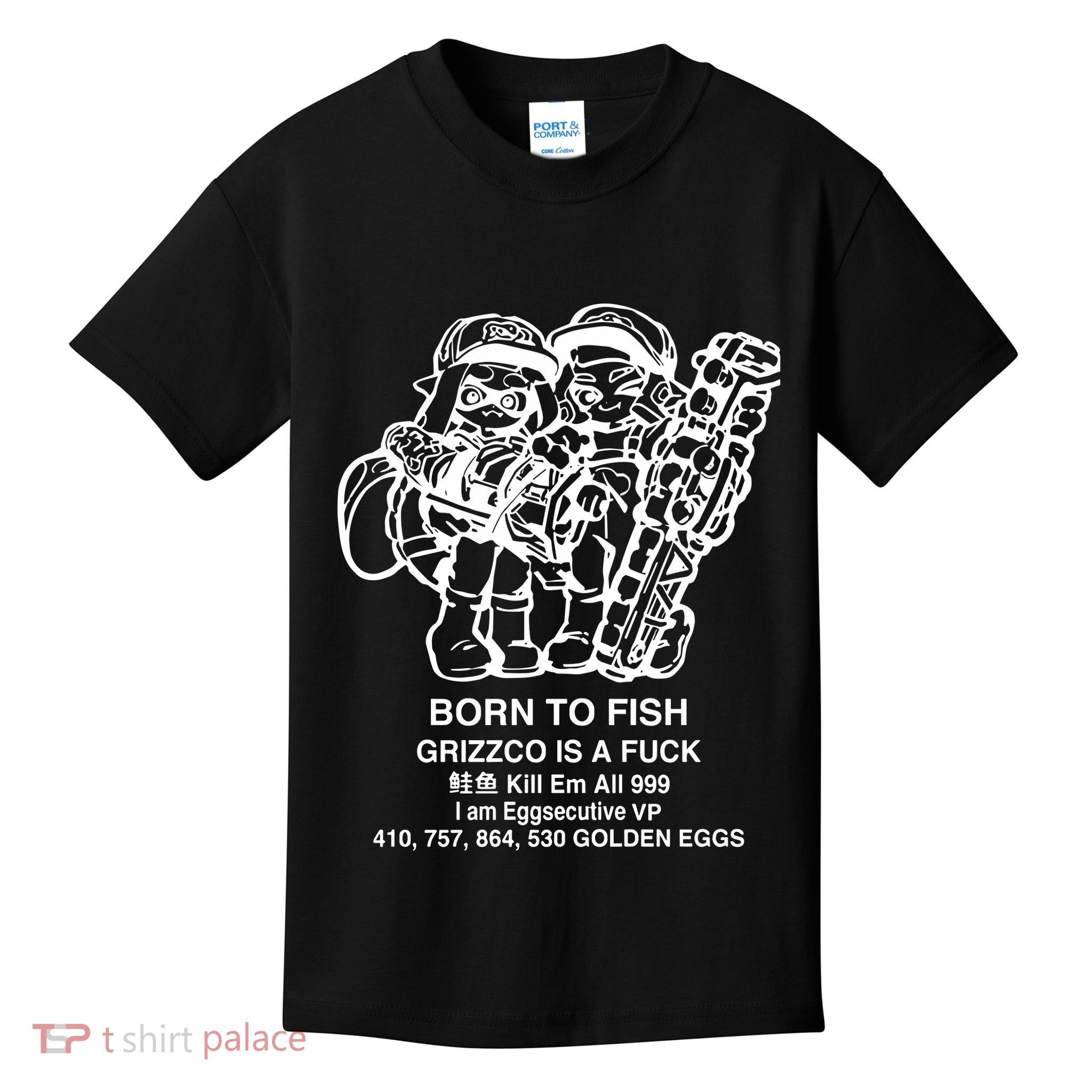 Born To Fish Grizzco Is A Fuck Kill Em All 999 Kids T-Shirt