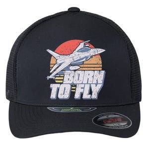 Born To Fly Fighter Jet Plane Airplane Flexfit Unipanel Trucker Cap