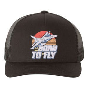 Born To Fly Fighter Jet Plane Airplane Yupoong Adult 5-Panel Trucker Hat