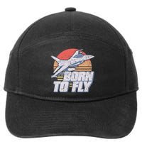 Born To Fly Fighter Jet Plane Airplane 7-Panel Snapback Hat