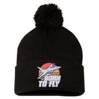 Born To Fly Fighter Jet Plane Airplane Pom Pom 12in Knit Beanie