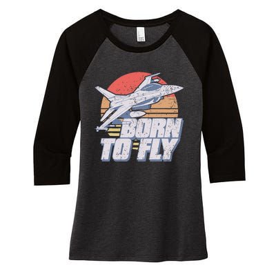 Born To Fly Fighter Jet Plane Airplane Women's Tri-Blend 3/4-Sleeve Raglan Shirt