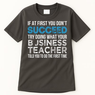 Business Teacher Funny For Business Teacher Tall T-Shirt