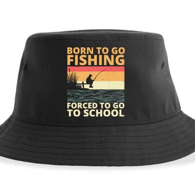 Born To Go Fishing Forced To Go To School Funny Sustainable Bucket Hat