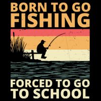 Born To Go Fishing Forced To Go To School Funny Sustainable Bucket Hat