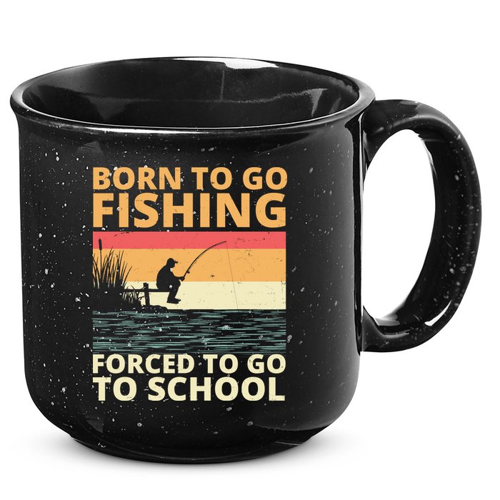 Born To Go Fishing Forced To Go To School Funny 15oz Campfire Ceramic Mug