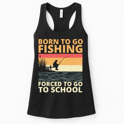 Born To Go Fishing Forced To Go To School Funny Womens Tank Top