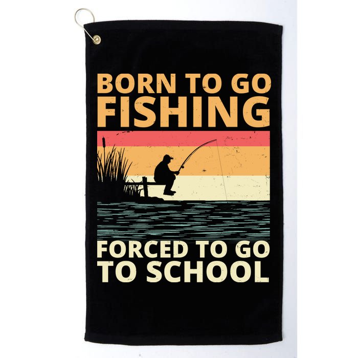 Born To Go Fishing Forced To Go To School Funny Golf Towel