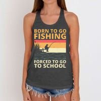 Born To Go Fishing Forced To Go To School Funny Women's Knotted Racerback Tank