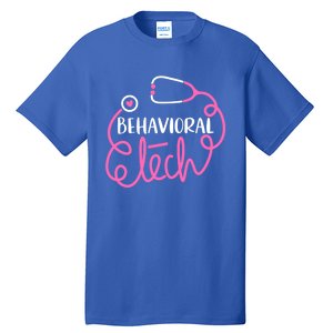 Behavioral Tech Gift Psychiatric Technician Tal Health Tech Meaningful Gift Tall T-Shirt