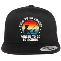 Born To Go Fishing Forced School Funny Fiching Flat Bill Trucker Hat