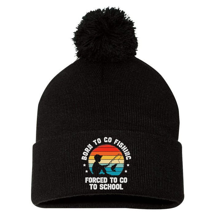 Born To Go Fishing Forced School Funny Fiching Pom Pom 12in Knit Beanie