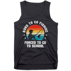 Born To Go Fishing Forced School Funny Fiching Tank Top