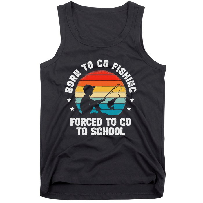 Born To Go Fishing Forced School Funny Fiching Tank Top