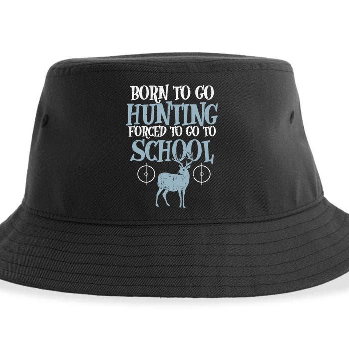 Born To Go Hunting Forced School Funny Hunter Boy Sustainable Bucket Hat