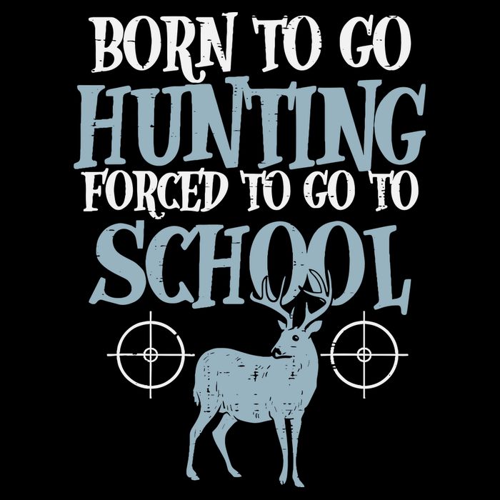 Born To Go Hunting Forced School Funny Hunter Boy Button