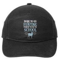 Born To Go Hunting Forced School Funny Hunter Boy 7-Panel Snapback Hat